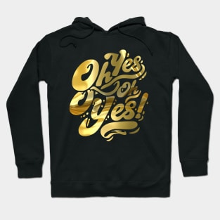 COX - TECHNO MUSIC OH YES OH YES gold edition Hoodie